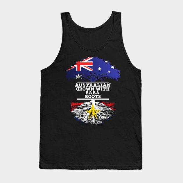 Australian Grown With Saba Roots - Gift for Saba With Roots From Saba Tank Top by Country Flags